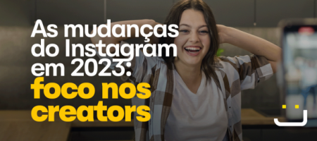 Confira as principais mudanças no Instagram em 2023 e como usá-las